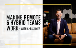 Making remote and hybrid teams work